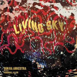 The Sun Ra Arkestra / Marshall Allen Living Sky Vinyl 2 LP