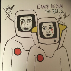 The Rails (2) Cancel The Sun Vinyl LP