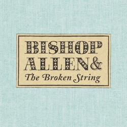 Bishop Allen Bishop Allen & The Broken String Vinyl LP