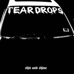 Shit And Shine Teardrops Vinyl LP