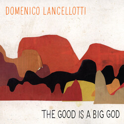 Domenico Lancellotti The Good Is A Big God Vinyl LP