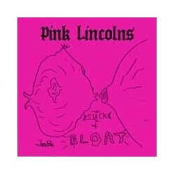 Pink Lincolns Suck & Bloat Vinyl LP