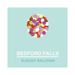 Bedford Falls Elegant Balloons Vinyl LP