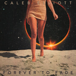 Caleb Elliott Forever To Fade Vinyl LP