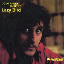 Doug Raney Quintet Lazy Bird Vinyl LP