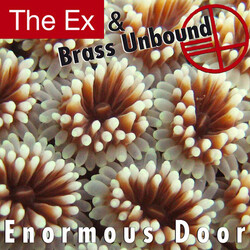 The Ex / Brass Unbound Enormous Door Vinyl LP