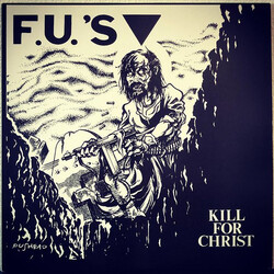 FU's Kill For Christ Vinyl LP