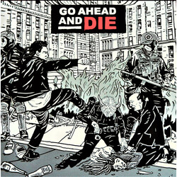 Go Ahead And Die Go Ahead And Die Vinyl LP