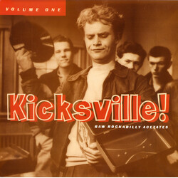 Various Kicksville! Raw Rockabilly Acetates Volume One Vinyl LP