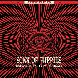 Sons Of Hippies Griffons At The Gates Of Heaven Vinyl LP