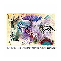 Bloom  Kath & Loren Conno Restless Faithful.. Vinyl