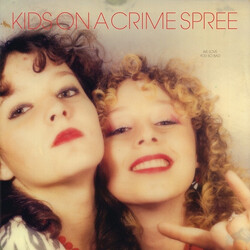 Kids On A Crime Spree We Love You So Bad Vinyl