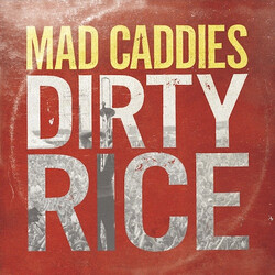 Mad Caddies Dirty Rice