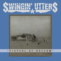 Swingin' Utters Fistful Of Hollow Vinyl LP