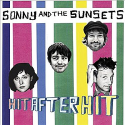 Sonny And The Sunsets Hit After Hit