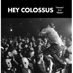 Hey Colossus Carcass b/w Medal