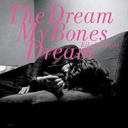 Eiko Ishibashi The Dream My Bones Dream Vinyl LP