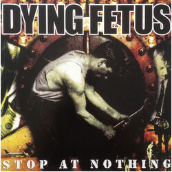 Dying Fetus Stop At Nothing Vinyl LP