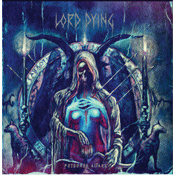 Lord Dying (2) Poisoned Altars Vinyl LP