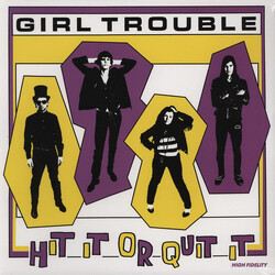 Girl Trouble Hit It Or Quit It Vinyl LP