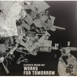 Eleventh Dream Day Works For Tomorrow Vinyl LP