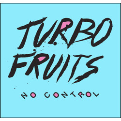 Turbo Fruits No Control