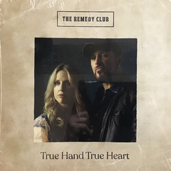 The Remedy Club True Hand True Heart Vinyl LP