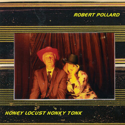 Robert Pollard Honey Locust Honky Tonk Vinyl LP