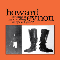 Howard Eynon So What If Im Standing In Apricot Jam Multi Vinyl LP/CD