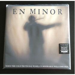 En Minor When The Cold Truth Has Worn Its Miserable Welcome Out Vinyl LP