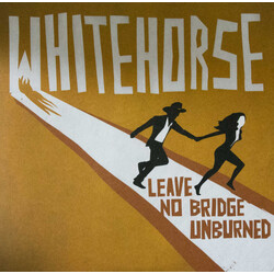 Whitehorse (3) Leave No Bridge Unburned