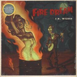 J.D. Wilkes Fire Dream Vinyl LP