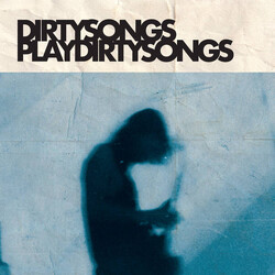 Dirty Songs Dirty Songs Play Dirty Songs Vinyl LP