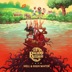 The Builders And The Butchers Hell & High Water Vinyl LP