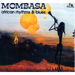 Mombasa African Rhythms & Blues Vinyl LP