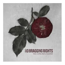 No Bragging Rights The Concrete Flower Vinyl LP