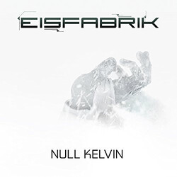 Eisfabrik Null Kelvin Vinyl LP