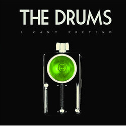 The Drums (2) I Can't Pretend Vinyl