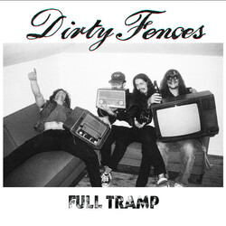 Dirty Fences Full Tramp