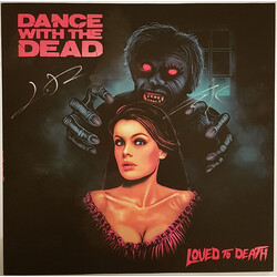 Dance With The Dead Loved To Death