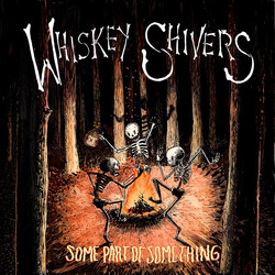 Whiskey Shivers Some Part Of Something Multi Vinyl LP/CD