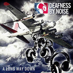 Deafness By Noise A Long Way Down Vinyl LP