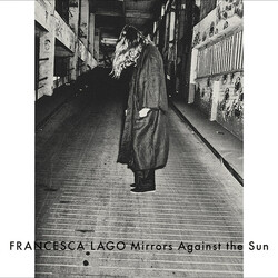 Francesca Lago Mirrors Against The Sun Vinyl LP