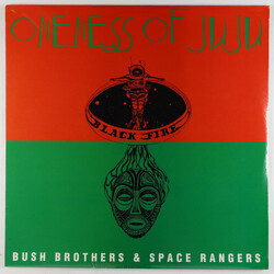 Oneness Of Juju Bush Brothers & Space Rangers Vinyl LP