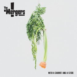 The Mergers (3) With A Carrot And A Stick Vinyl LP