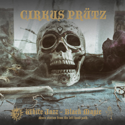 Cirkus Pr++tz White Jazz - Black Magic Vinyl