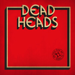 Deadheads (2) This One Goes To 11 Vinyl LP