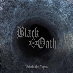 Black Oath Behold the Abyss