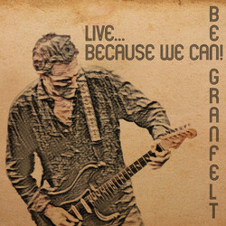 Ben Granfelt Live - Because We Can! Vinyl 2 LP