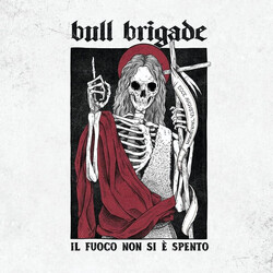 Bull Brigade Il Fuoco Non Si È Spento Vinyl LP